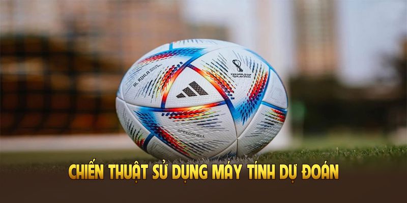 Chiến thuật sử dụng máy tính dự đoán bóng đá giúp người chơi tăng lợi nhuận