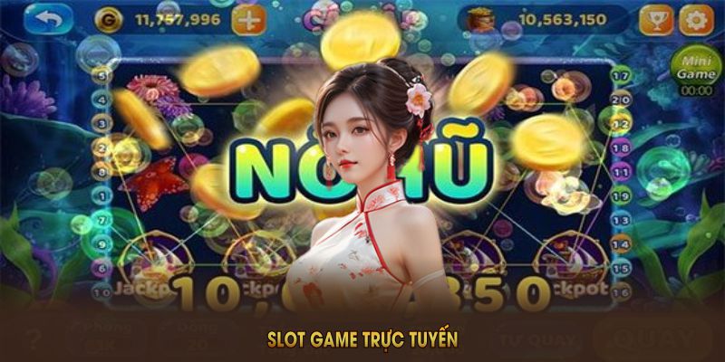 Slot Game trực tuyến